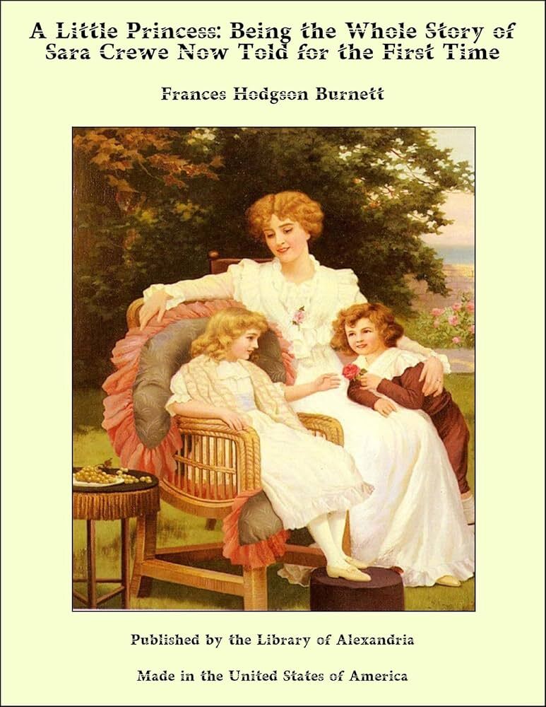 A Little Princess / Being the whole story of Sara Crewe now told for the first time