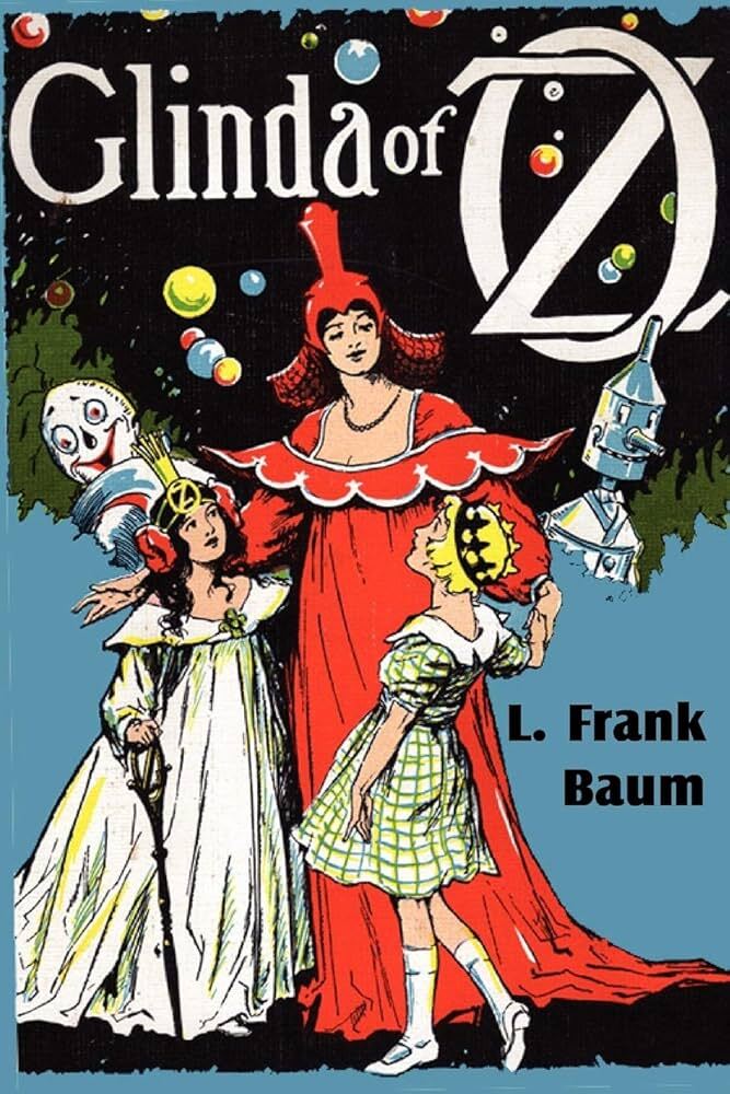 Glinda of Oz / In Which Are Related the Exciting Experiences of Princess Ozma of Oz, and Dorothy, in Their Hazardous Journey to the Home of the Flatheads, and to the Magic Isle of the Skeezers, and How They Were Rescued from Dire Peril by the Sorcery of Glinda the Good