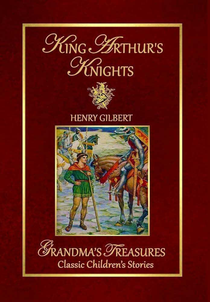 King Arthur's Knights / The Tales Re-told for Boys & Girls