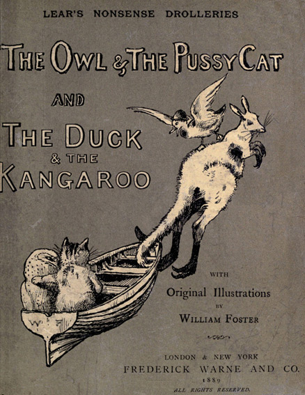 Nonsense Drolleries / The Owl & The Pussy-Cat—The Duck & The Kangaroo.