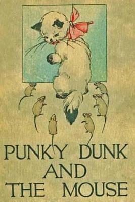 Punky Dunk and the Mouse