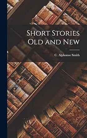 Short Stories Old and New