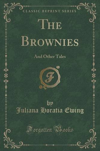 The Brownies and Other Tales