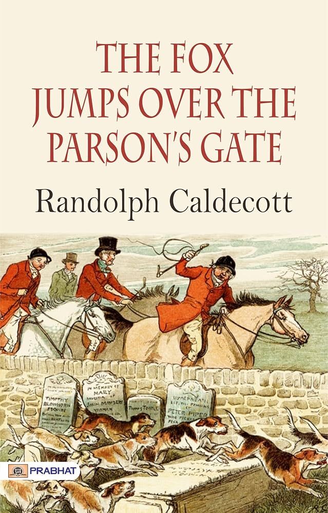 The Fox Jumps Over the Parson's Gate