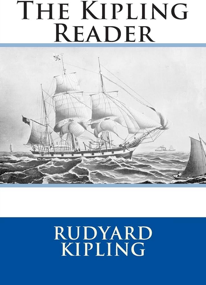 The Kipling Reader / Selections from the Books of Rudyard Kipling