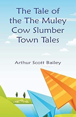 The Tale of the The Muley Cow / Slumber-Town Tales