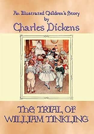 The Trial of William Tinkling / Written by Himself at the Age of 8 Years